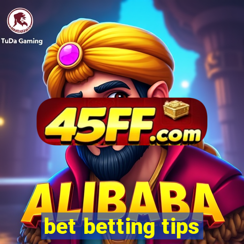 bet betting tips